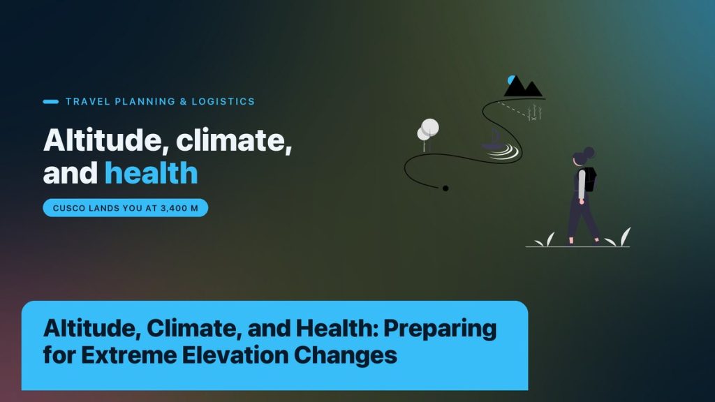 Altitude, Climate, and Health: Preparing for Extreme Elevation Changes